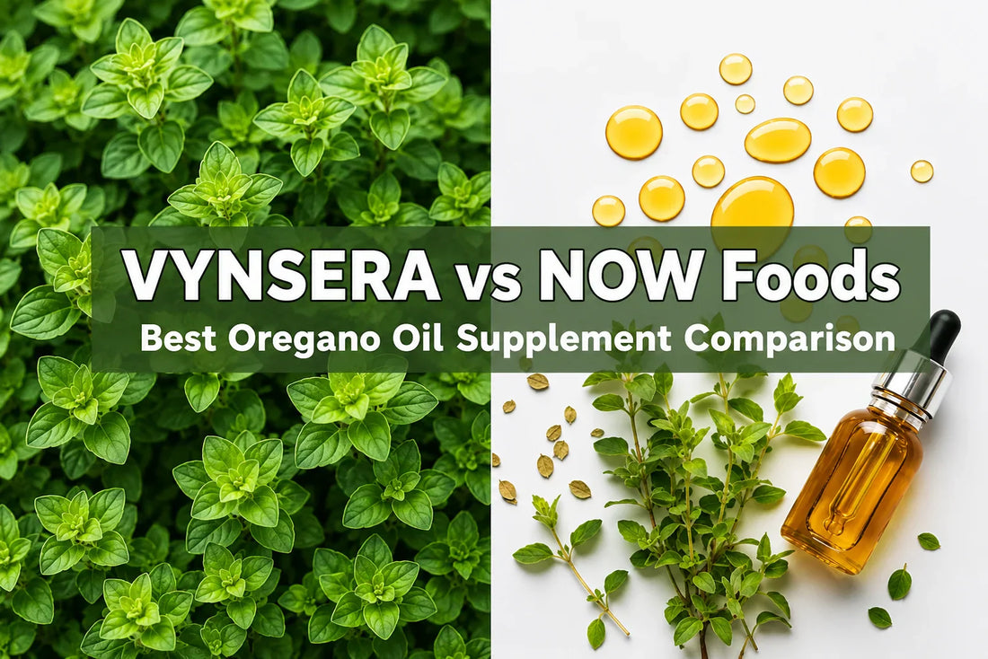 VYNSERA or NOW Foods Oregano Oil: A Comprehensive Comparison of Benefits and Effectiveness