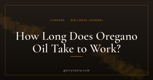 How long does oregano oil take to work